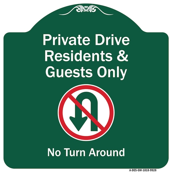 Signmission Private Drive Residents And Guests No Turn Around With Symbol Aluminum Sign, 18" H, GW-1818-9928 A-DES-GW-1818-9928 - main